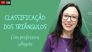 Classificação dos triângulos quanto aos lados e quanto aos ângulos  Professora Angela [upl. by Linzy]