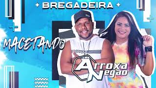 ARROXA NEGAO  MACETANDO COVER [upl. by Aiouqes]