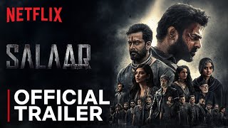 Salaar  Official Trailer  Prabhas  Prithviraj  Shruti Haasan  20th Jan  Netflix India [upl. by Bauske]