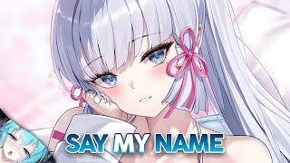 Nightcore  Say My Name  Lyrics [upl. by Zawde]