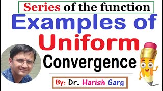 Examples of Uniform Convergence  Series of Function [upl. by Heiskell]