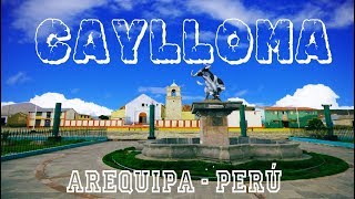 DISTRITO DE CAYLLOMA [upl. by Yelrahs106]