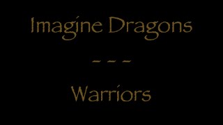 Lyrics Traduction Française  Imagine Dragons  Warriors [upl. by Loise841]