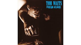 Tom Waits  quotA Sight For Sore Eyesquot [upl. by Ahselef]