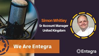 We are Entegra Simon Whitley Senior Account Manager [upl. by Elisa]