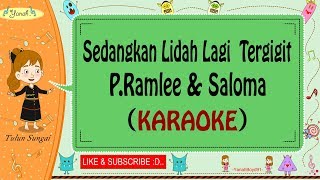 Sedangkan Lidah Lagi Tergigit  PRamlee amp Saloma Karaoke🎙️💕 [upl. by Maxim]