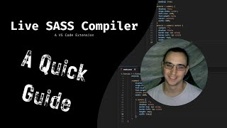 Live SASS A Quick Start Guide  A VS Code Extension [upl. by Clabo679]