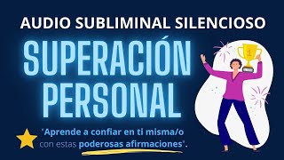 🌟 Subliminal Silencioso El Secreto de la Superación Personal 🌟 [upl. by Goode]