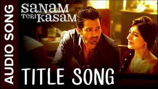 Sanam Teri Kasam Title Song  Harshvardhan Mawra  Himesh Reshammiya Ankit Tiwari [upl. by Elison]