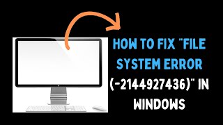 How to Fix “File System Error 2144927436” in Windows 11 [upl. by Burnight466]