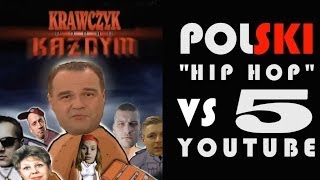 Polski quotHipHopquot vs Youtube 5 [upl. by Smaj]