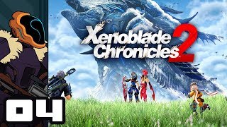 Lets Play Xenoblade Chronicles 2  Nintendo Switch Gameplay Part 4  Anime Overdrive Engage [upl. by Aurie]