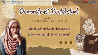 Demonstrasi Kontekstual Modul 12 quotGambaran Diri Sebagai Guru Penggerak Di Masa Depanquot [upl. by Vandyke]