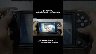 Dying Light Nintendo Switch Lite Gameplay [upl. by Wootan992]