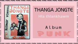 Thanga Jongte  Hla thlankhawm [upl. by Bertasi]