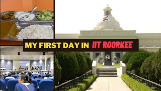 My First Day in IIT Roorkee ❤️2023 [upl. by Longtin]