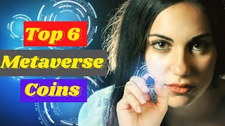 Metaverse Crypto Top 6 Metaverse Coins Explained [upl. by Holland]