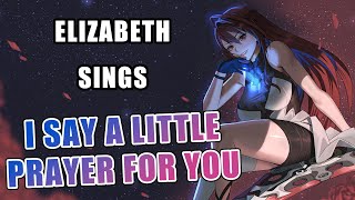 Elizabeth Rose Bloodflame sings I Say A Little Prayer For You【UNARCHIVED KARAOKE】 [upl. by Sibeal10]