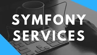 Symfony tutorial Services [upl. by Analle168]