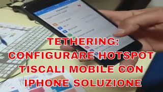 Tiscali mobile e Iphone ecco come CONFIGURARE il tethering SOLUZIONE [upl. by Melas]