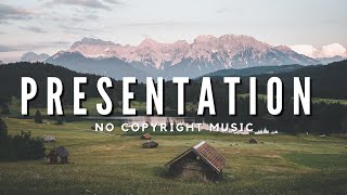 𝓝𝓸 𝓒𝓸𝓹𝔂𝓻𝓲𝓰𝓱𝓽 Inspiring Background Music for Presentation [upl. by Garcon965]