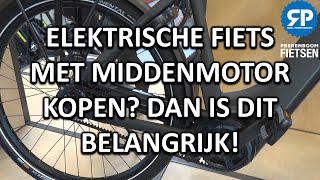 ELEKTRISCHE FIETS MET MIDDENMOTOR KOPEN DAN IS DIT BELANGRIJK [upl. by Hovey195]