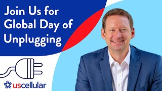 Join UScellular for Global Day of Unplugging  UScellular [upl. by Ledniahs]