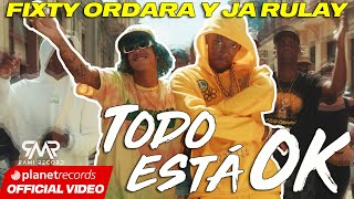 FIXTY ORDARA Y JA RULAY  Todo Está OK Official Video by Charles Cabrera [upl. by Hanae622]