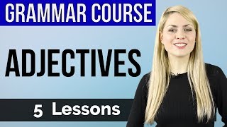 ADJECTIVES  Basic English Grammar Course  5 Lessons [upl. by Enneiviv81]