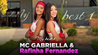 MY BEST 1  VÍDEO CLIPE MC GABRIELLA amp RAFINHA FERNANDEZ ❤️ [upl. by Enad]