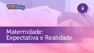 MATERNIDADE expectativa x realidade [upl. by Rita780]