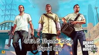 GTA 5 Theme Song Sped up [upl. by Anuska]