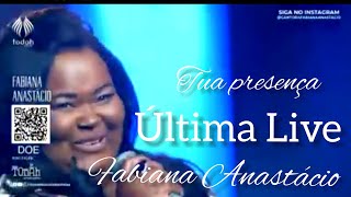 ASSISTA A ÚLTIMA LIVE DA FABIANA ANASTÁCIO TUA PRESENÇA [upl. by Bear259]