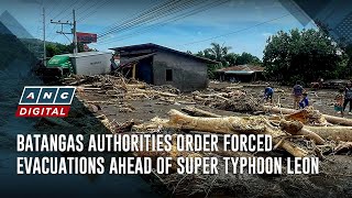 Batangas authorities order forced evacuations ahead of super typhoon Leon  ANC [upl. by Col]