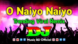 O Naiyo Naiyo Dj Remix  Tiktok Dj Gan  Hindi Song  New Dj Song 2024  Tera Rang Balle Balle Dj [upl. by Ateuqahs]