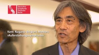 Kent Nagano dirigiert Mahlers ›Auferstehungssymphonie‹ [upl. by Petuu520]