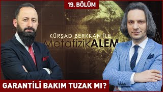 GARANTİLİ BAKIM TUZAK MI  ​Yazar Kursad Berkkan ile Metafizik Alem 19 Bölüm  Berat Tv [upl. by Auqcinahs538]