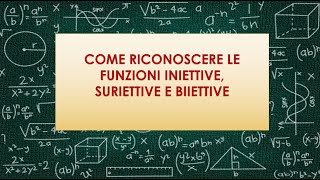 Come riconoscere le funzioni iniettive suriettive e biiettive [upl. by Hylan]