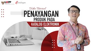 Tutorial Pencantuman Produk pada Katalog Elektronik [upl. by Noillid]