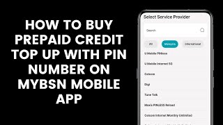 How to Buy Prepaid Credit Top up with PIN Number on myBSN Mobile App from Your BSN Bank Account [upl. by Lesslie]