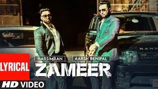 Zameer Aarsh Benipal Harsimran Full Lyrical Video quotPunjabi Songsquot  TSeries Apnapunjab [upl. by Nuoras33]