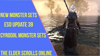 ESO New Cyrodiil Monster Sets Update 39 [upl. by Ziul]