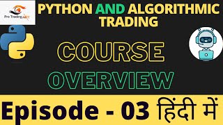 Learn Algorithmic Trading with Python  Course Overview  Tutorial In Hindi  Episode  03 [upl. by Specht538]