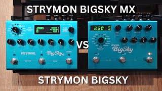 Strymon BigSky MX vs Strymon BigSky – Does The New Version Sound Better [upl. by Nahtanoj454]