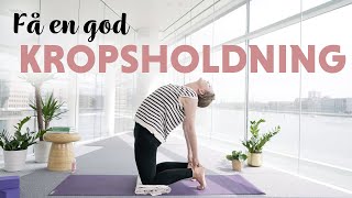 Få en God Holdning med Yoga  Bagoverbøjninger og Styrkende Øvelser  Hverdagsyoga [upl. by Aurelio]