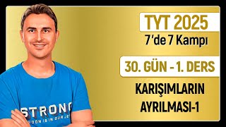 🎯KARIŞIMLARIN AYRILMASI 1  30Gün 1 Ders  10 SINIF I 34 Günde TYT Kimya Kampı  2025 [upl. by Gothard168]