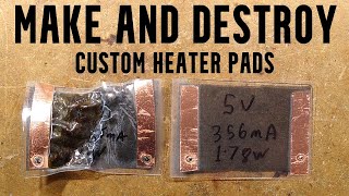 Making custom heater pads and then destroying one [upl. by Tymon]