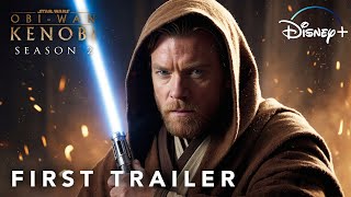 ObiWan Kenobi SEASON 2 2025  FIRST TRAILER Concept  Star Wars amp Lucasfilm  Obi Wan Kenobi 2 [upl. by Adnerad]