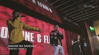 FLOW G x HONCHO  NAKAW NA SANDALI LIVE PERFROMANCEE  PASAY [upl. by Llerroj]