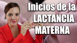 Los primeros días de LACTANCIA MATERNA [upl. by Suilienroc]